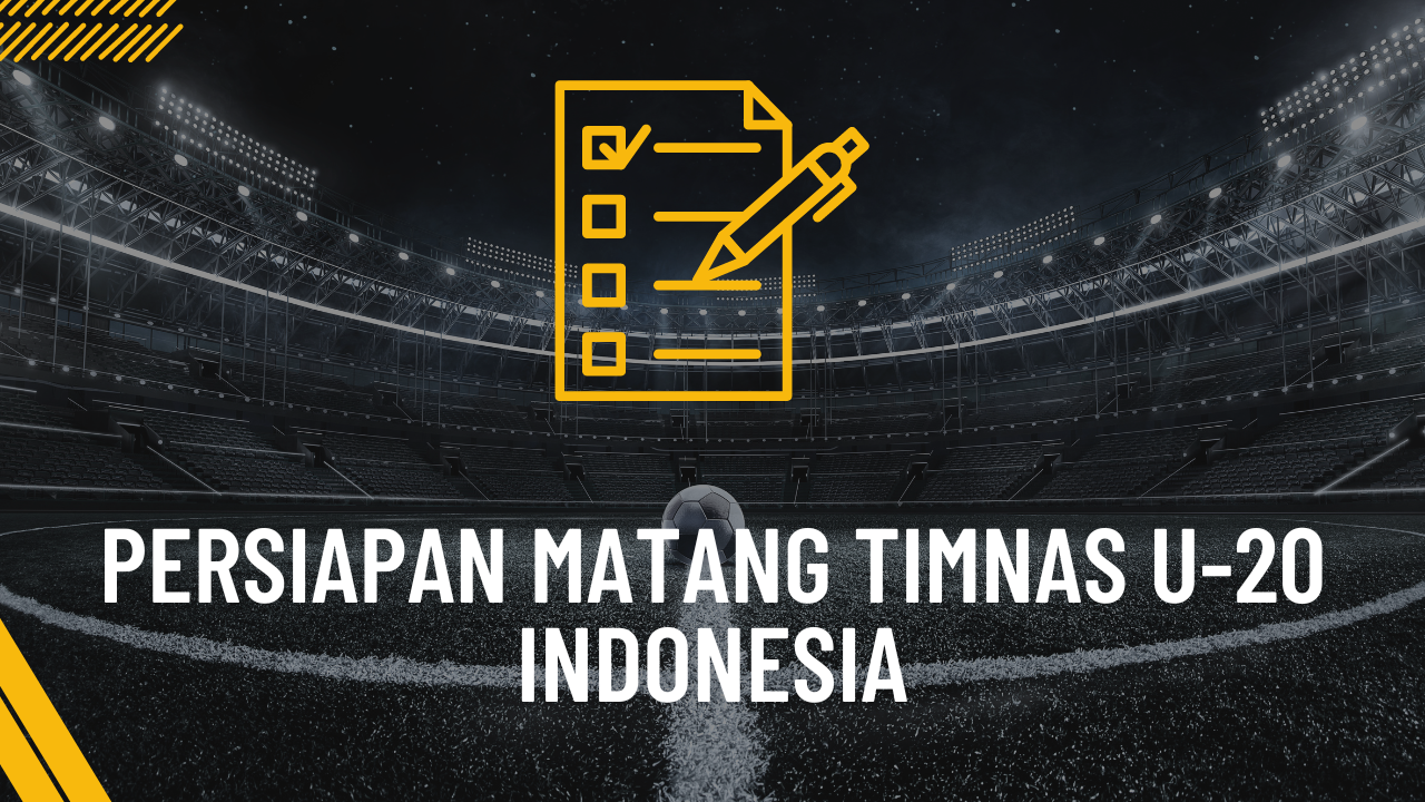 Persiapan Matang Timnas U-20